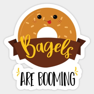 Bagels Are Booming - Gifts for donut lover . Sticker